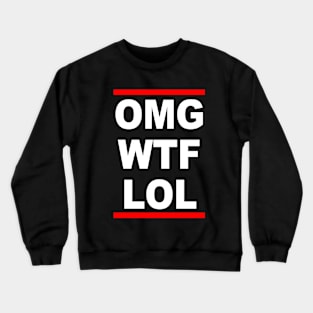 OMGWTFLOL Crewneck Sweatshirt